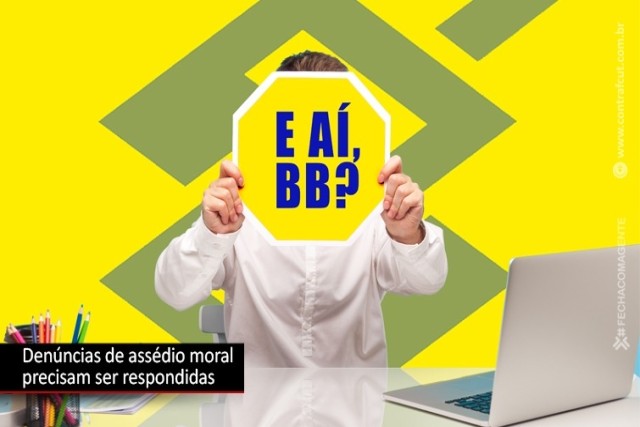 Metas abusivas e assédio moral nas CRBBs precisam ser contidos