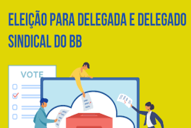 SEEBF/PI divulga lista de homologados para eleições de delegados sindicais do BB