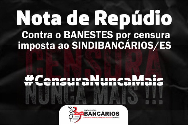Nota de Repúdio contra o BANESTES por censura imposta ao Sindibancários/ES