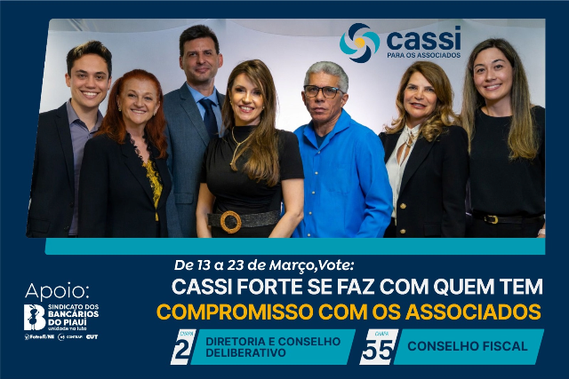 SEEBF/PI apoia as Chapas 02 e 55 nas Eleições da Cassi (de 13 a 23/03)