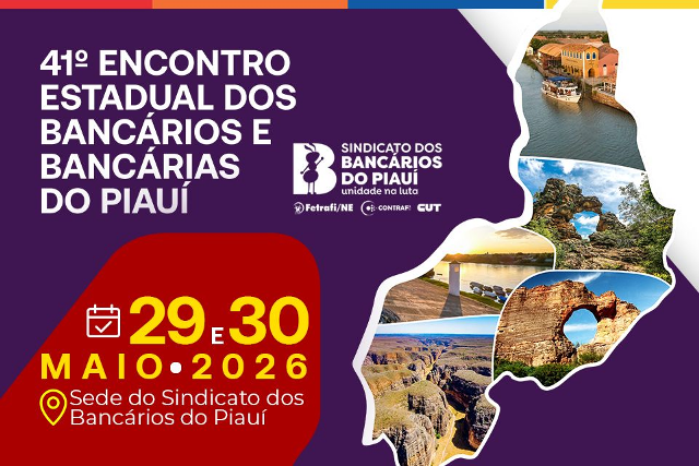 41º Encontro Estadual dos Bancários e Bancárias será nos dias 29 e 30 de maio na sede do SEEBF/PI