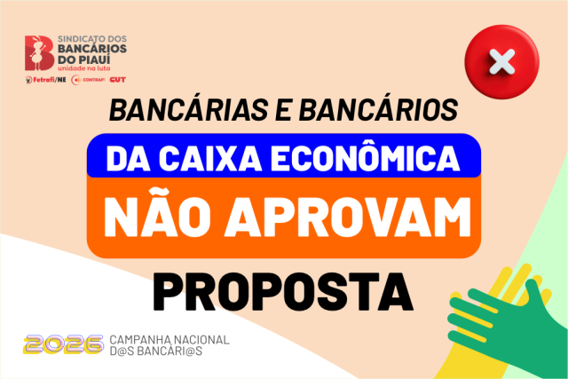 Bancários da Caixa rejeitam proposta e aprovam manutenção da greve por tempo indeterminado