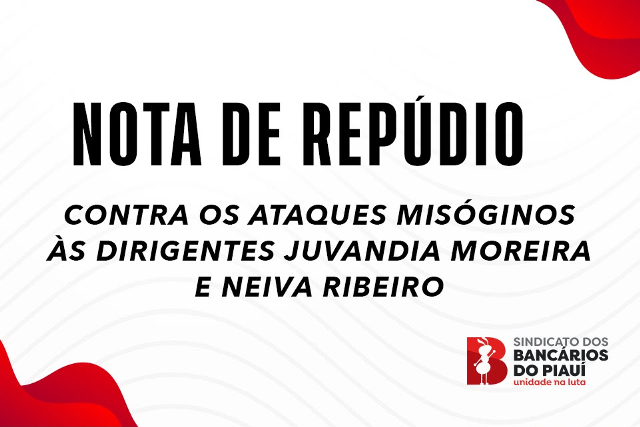 Nota de Repúdio contra os ataques misóginos às dirigentes Juvandia Moreira e Neiva Ribeiro